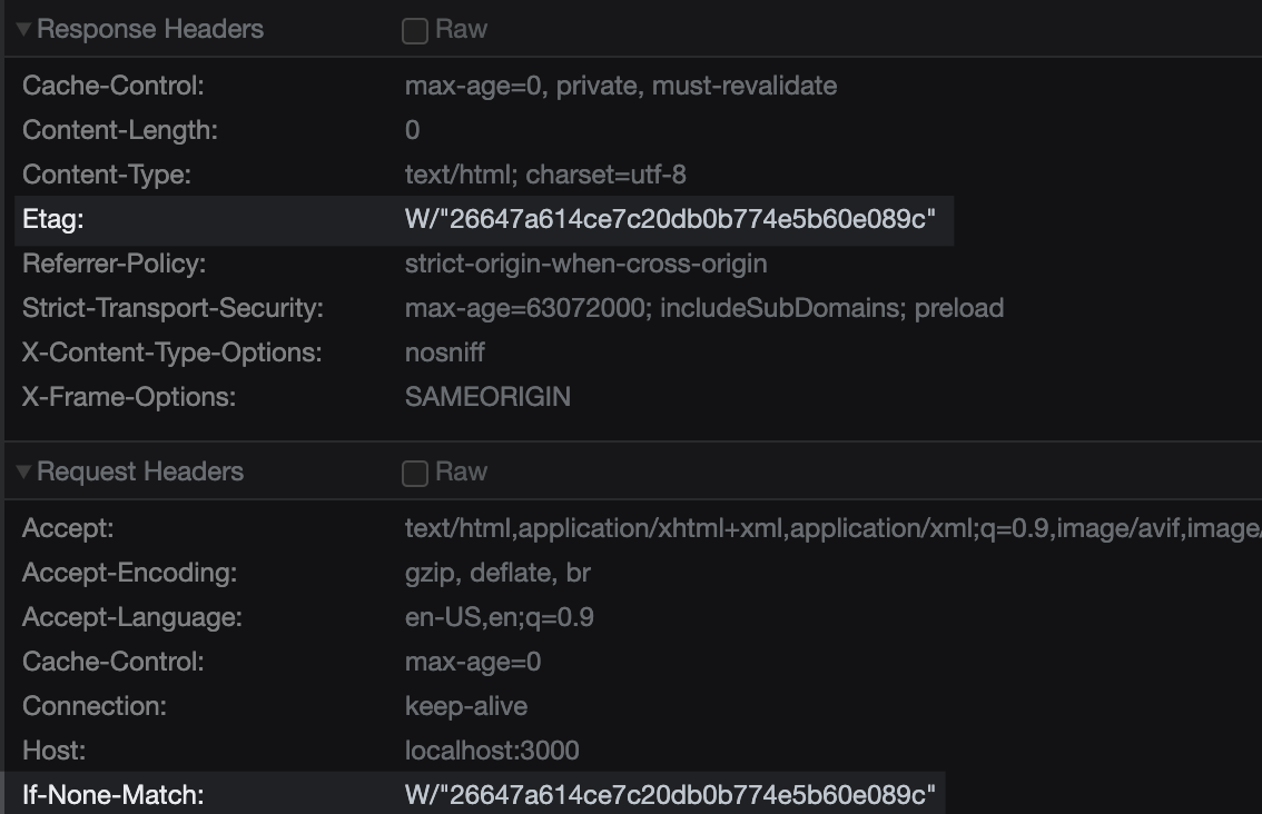 An image of the Response and Request headers viewed from the developer tools.
Both the ETag and If-None-Match headers are set to
W/"26647a614ce7c20db0b774e5b60e089c"