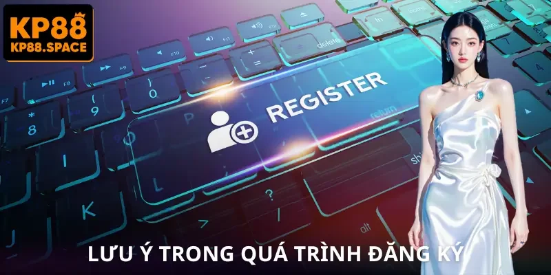 dang-ky-kp88-luu-y